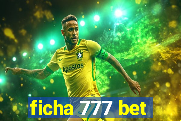 ficha 777 bet